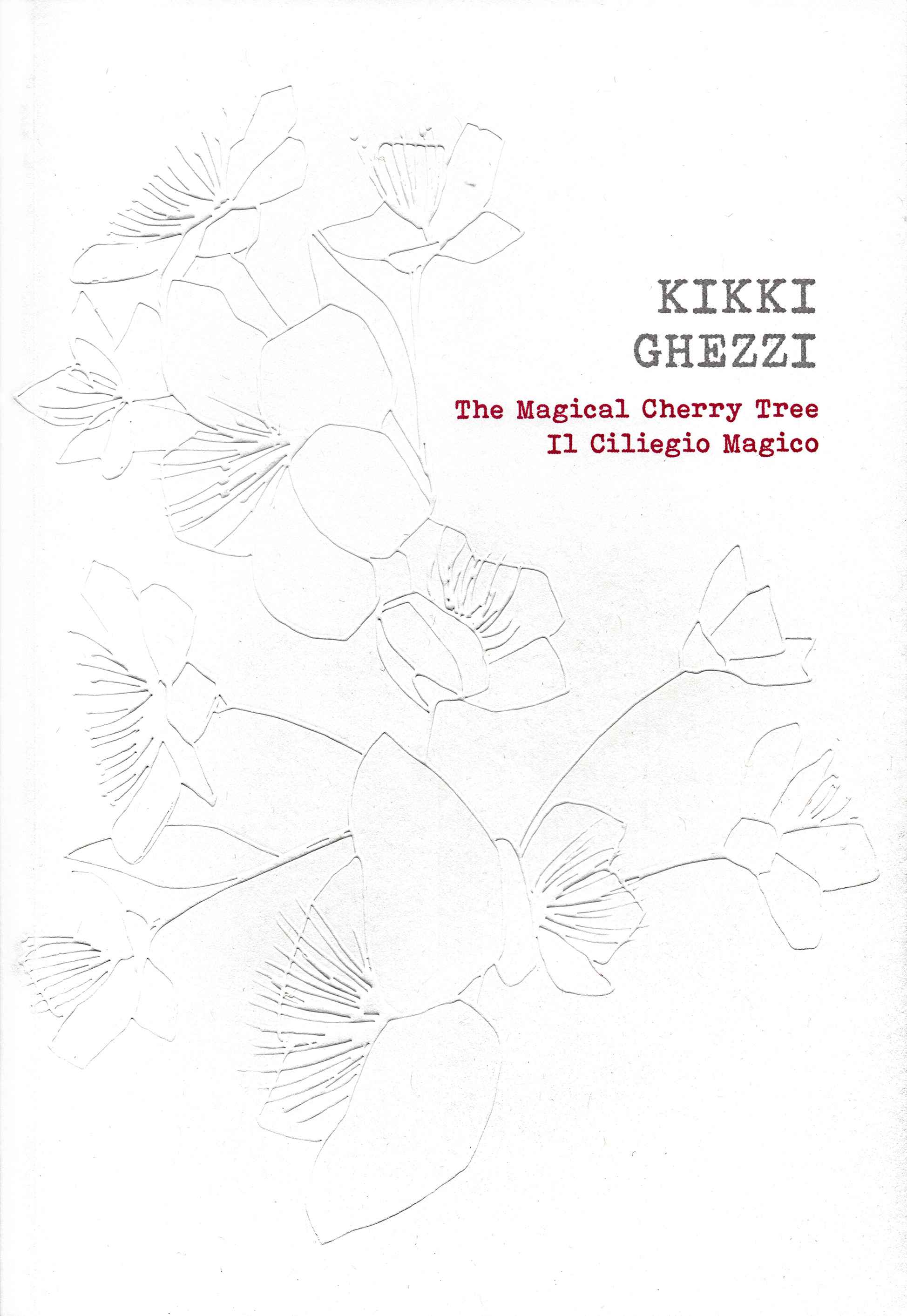 Kikki Ghezzi, The Magical CherryTree/Il Ciliegio Magico